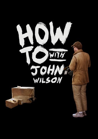 How To with John Wilson poster