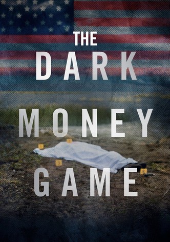 The Dark Money Game poster