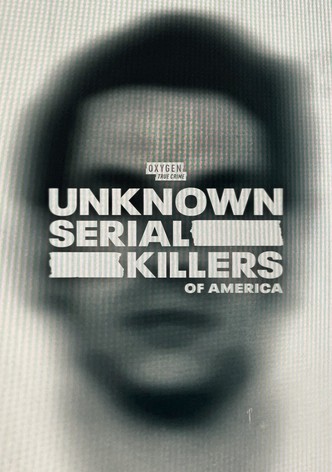 The Unknown Serial Killers of America poster